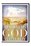 Becoming God Wealthy